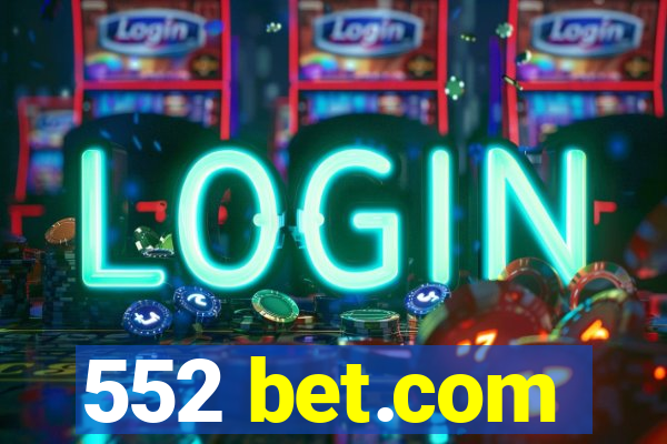 552 bet.com